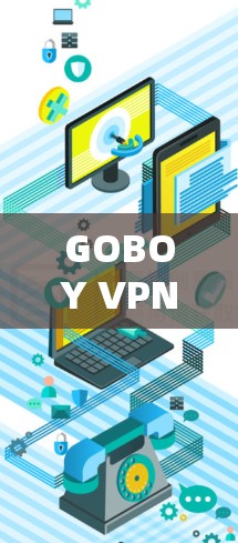 GOBOY VPN 是一个基于苹果 OS 的VPN工具，提供多种VPN连接选项，包括无密码、密码、IPsec 等。以下是关于GOBOY VPN 的详细信息
