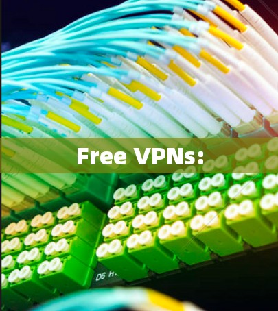 Free VPNs: